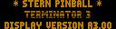 Terminator 3: Rise of the Machines (CPU 3.01, display A3.00)